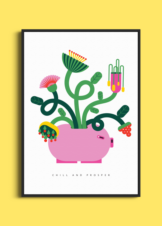 Chill and Prosper — A3 Poster